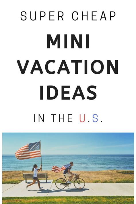 Mini Vacation Ideas 15 Best Mini Vacations In The Us Mini Vacation