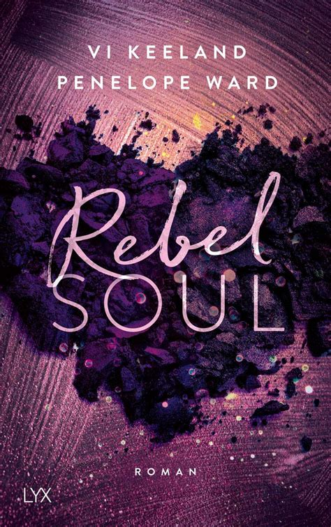 Rebel Soul Von Vi Keeland Buch 978 3 7363 1099 5