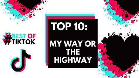 My Way Or The Highway Top Ten Tik Tok Top 10 Compilation Tik Tok