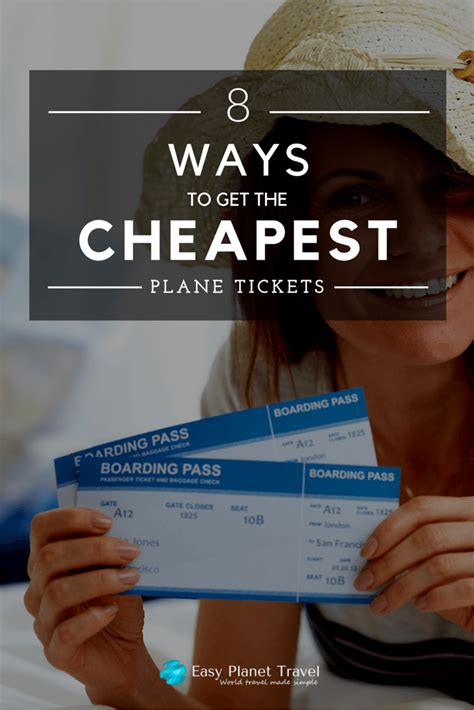 8 Ways To Get The Cheapest Plane Tickets Easy Planet Travel Cheap