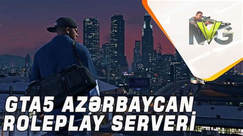 Azərbaycan Fivem Serveri Mvg Roleplay V3 Youtube