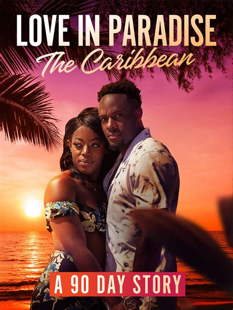 Love In Paradise The Caribbean A 90 Day Story Season 2 Pictures