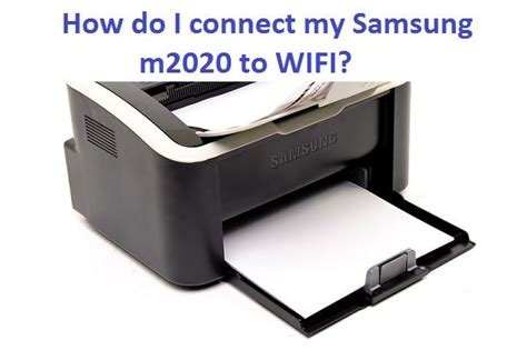 How To Connect Samsung M2020 Printer To Wifi