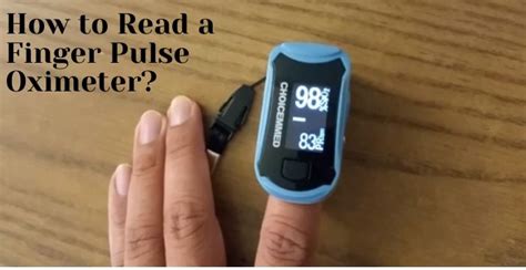 How To Read A Finger Pulse Oximeter And What Should You Know