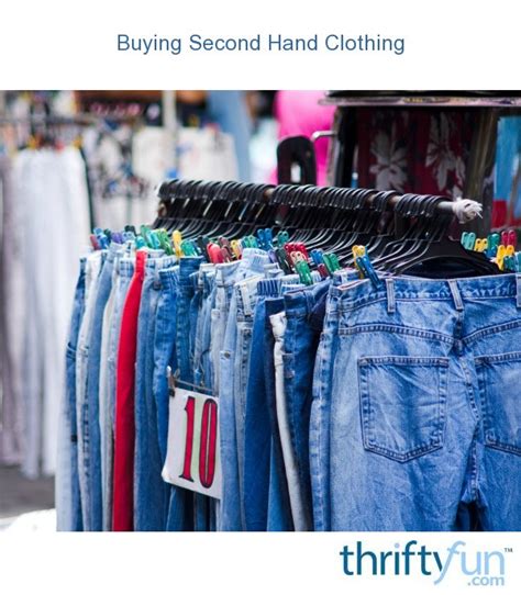 Buying Second Hand Clothing Thriftyfun