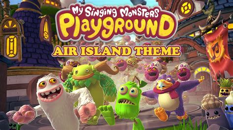 My Singing Monsters Playground Official Soundtrack Air Island Theme Youtube