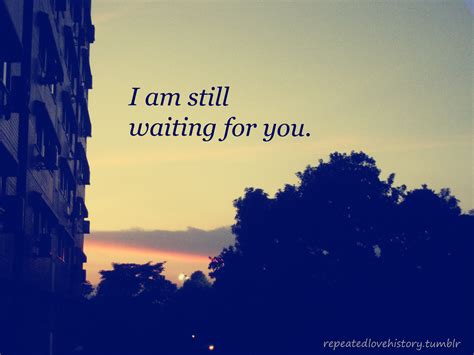 Still Waiting Quotes Quotesgram