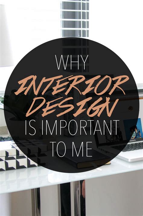 Why Interior Design Is Important To Me — Sentrell