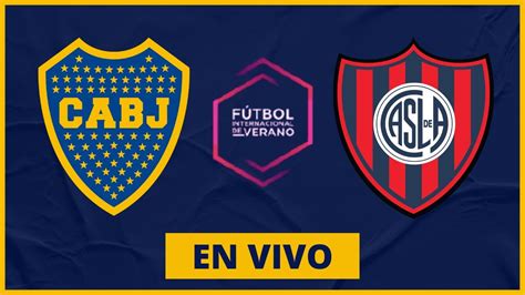 🔴 Boca Juniors Vs San Lorenzo Final Torneo De Verano 2022 En Vivo