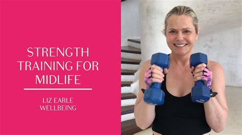 Get Started With Strength Training In Midlife Liz Earle Wellbeing Youtube