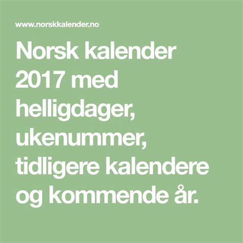 Norsk Kalender 2017 Med Helligdager Ukenummer Tidligere Kalendere Og