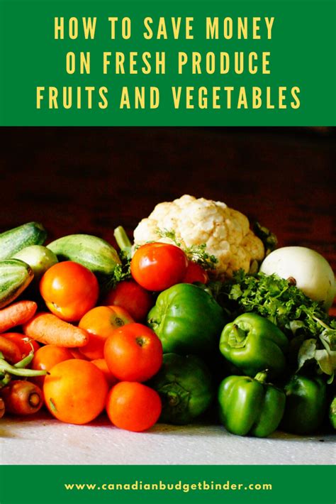 How To Save Money On Fresh Produce Fruits And Vegetables Canadian
