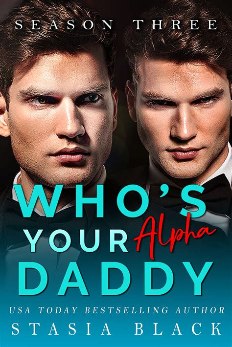 who s your alpha daddy who s your daddy book 3 by stasia black goodreads