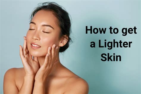 How To Get A Lighter Skin Vogue Wellness