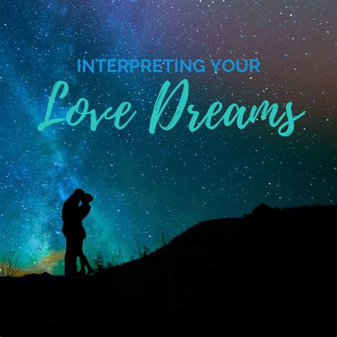 Love Dreams Meanings And Interpretations Of Dreams About Love Exemplore