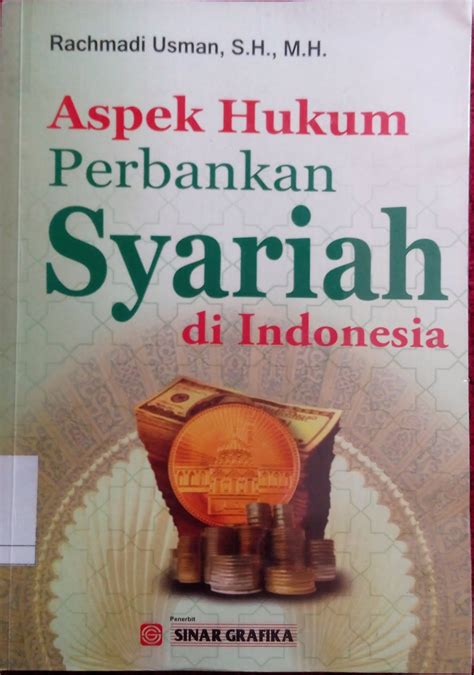 Aspek Hukum Perbankan Syariah Di Indonesia Rachmadi Usman
