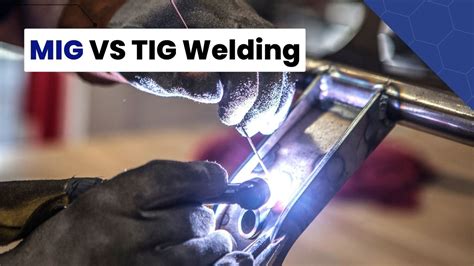Mig Vs Tig Welding Custom Fabricators Inc