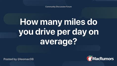 How Many Miles Do You Drive Per Day On Average Macrumors Forums