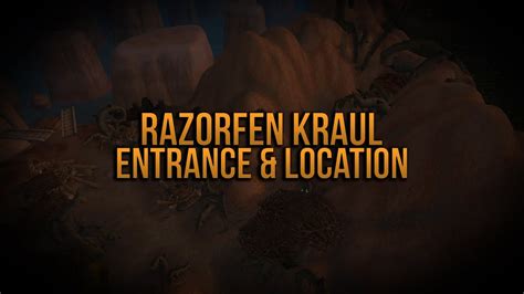 Razorfen Kraul Dungeon Entrance And Location Wowdb Youtube