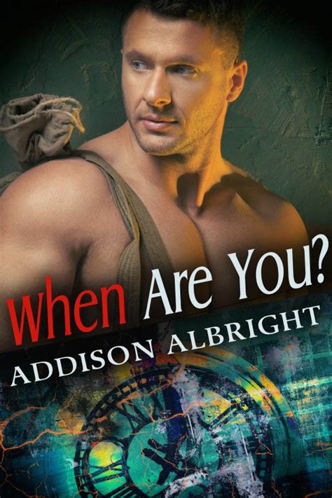 Blog Tour When Are You By Addison Albright Excerpt And Giveaway