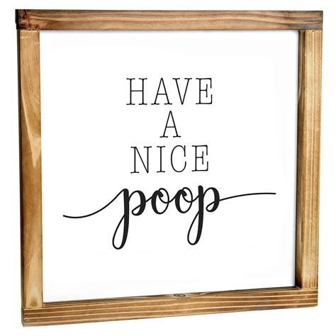 Buy Have A Nice Poop Sign Bathroom Sign 12x12 Inch Have A Nice Poop