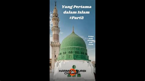 Wahyu Pertama Turun Yang Pertama Dalam Islam Part 2 Youtube
