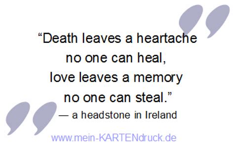 Check spelling or type a new query. Engl. Trauerspruch: Death leaves a heartache ..., love leaves a memory