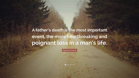 Sigmund Freud Quote A Fathers Death Is The Most