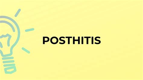 What Is The Meaning Of The Word Posthitis Youtube