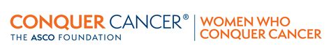 Women Who Conquer Cancer Conquer Cancer The Asco Foundation