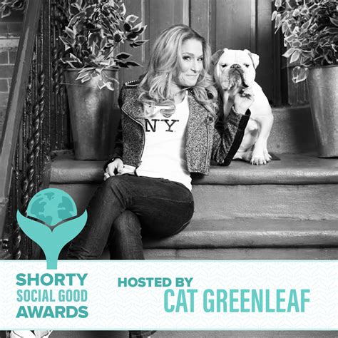 Cat Greenleaf Is Hosting The Shorty Social Good Awards Shorty Awards
