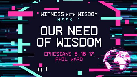 Our Need Of Wisdom Golden Hills Community Church