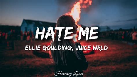 Ellie Goulding Juice Wrld Hate Me Lyrics Youtube Music