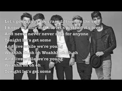God damn that sugar spice, you got a little bit carried away. One Direction - Live While We're Young lyrics on screen ...