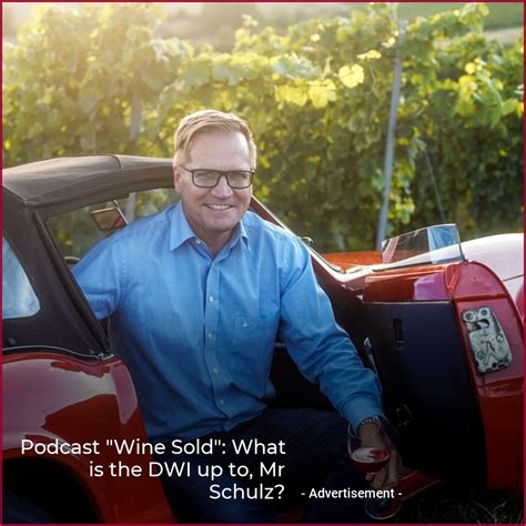 Podcast Wine Sold What Is The Dwi Up To Mr Schulz Weinplus Wine