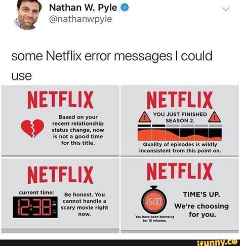 Some Netflix Error Messages I Could Netflix Netflix Netflix Netflix