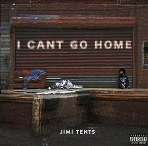 Jimi Tents I Can T Go Home Review Goo Gl F3biqx Rappers Goes Brooklyn Broadway
