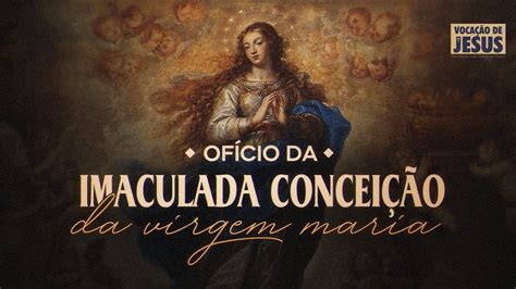 Of Cio Da Imaculada Concei O Da Virgem Maria Cantado Youtube