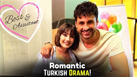 Top Romantic Turkish Drama In Which Boss Fall In Love With His