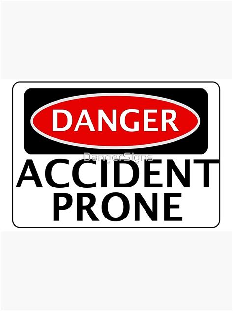 Danger Accident Prone Fake Funny Safety Sign Signage Zipper Pouch For Sale By Dangersigns