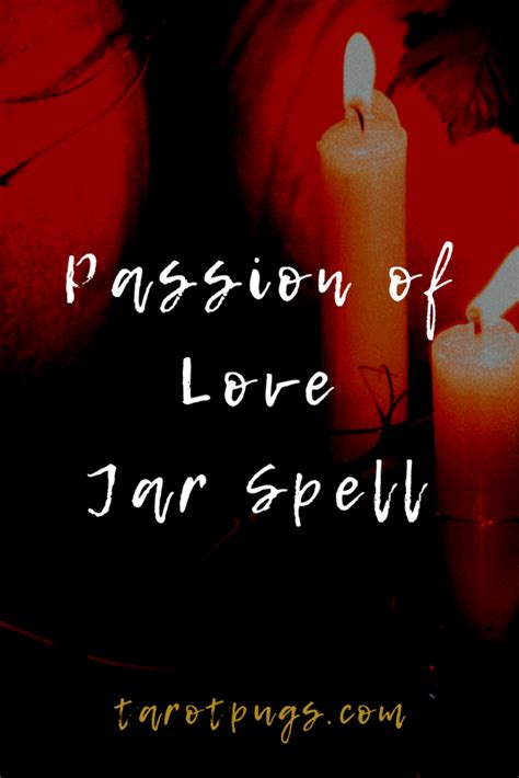Passion Of Love Jar Spell Tarotpugs