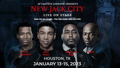 Jecaryous Johnson Presents New Jack City Live On Stage January 13 15