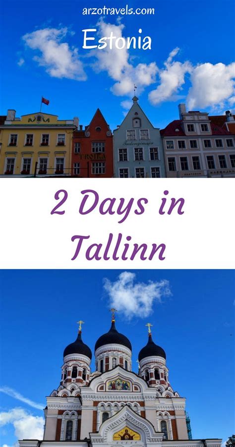 Things To Do In Tallinn In 2 Days Itinerary Arzo Travels Lithuania