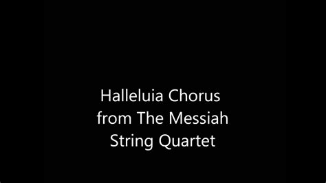 Halleluia Chorus From The Messiah Youtube