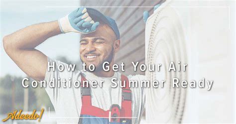 How To Get Your Air Conditioner Summer Ready Adeedo Drain Plumbing