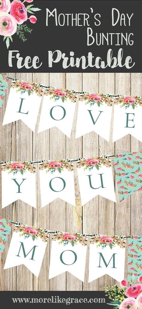 Diy Mothers Day Bunting Free Printable Mothers Day Decorations