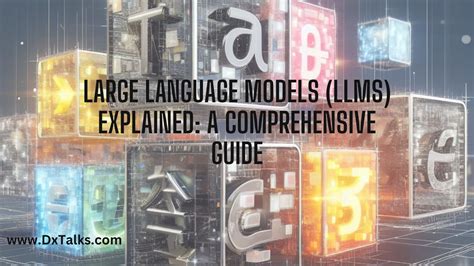Large Language Models LLMs Explained A Comprehensive Guide