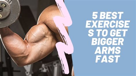 5 Best Exercises To Get Bigger Arms Fast Youtube