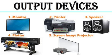 Output Devices What Is The Output Device In Computer Education Board