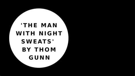 The Man With Night Sweats By Thom Gunn Teaching Resources
